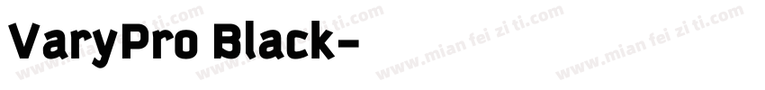 VaryPro Black字体转换